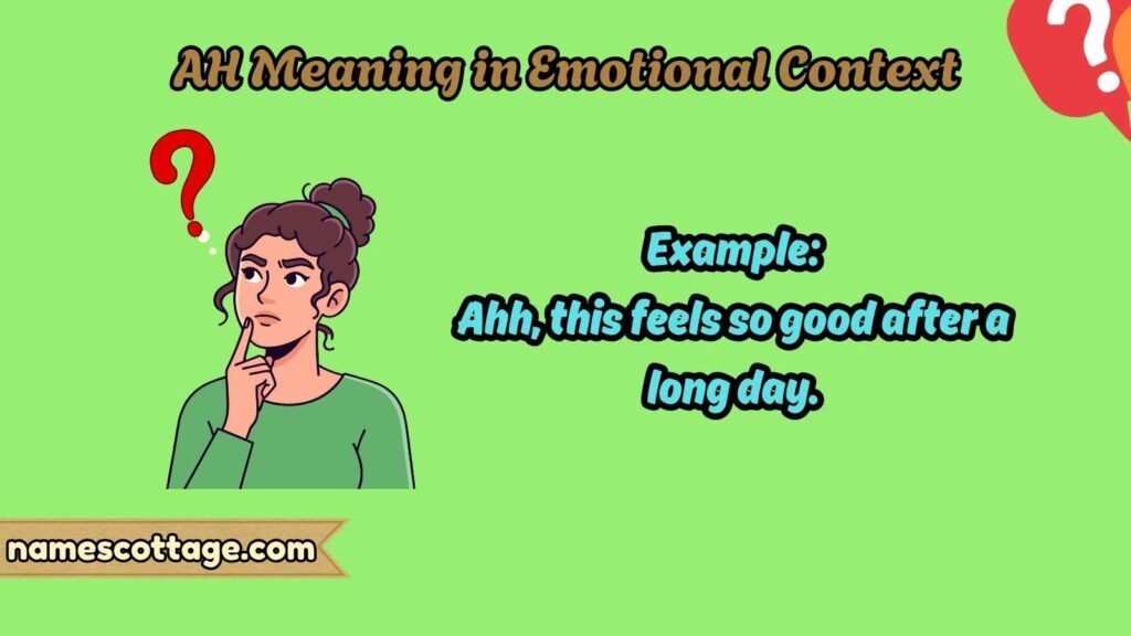 AH Meaning in Emotional Context
