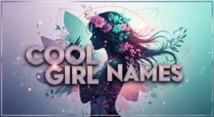 Cool Girl Names